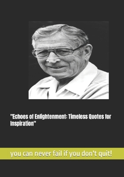 Paperback "Echoes of Enlightenment: Timeless Quotes for Inspiration" Book