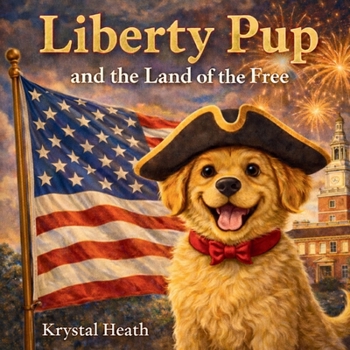 Liberty Pup and the Land of the Free