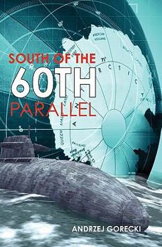 Paperback South of the 60th Parallel Book