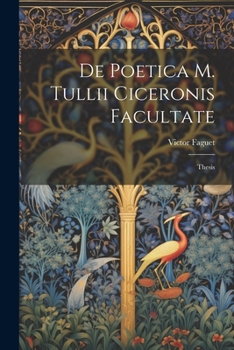 Paperback De Poetica M. Tullii Ciceronis Facultate: Thesis Book