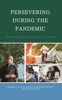Hardcover Persevering during the Pandemic: Stories of Resilience, Creativity, and Connection Book