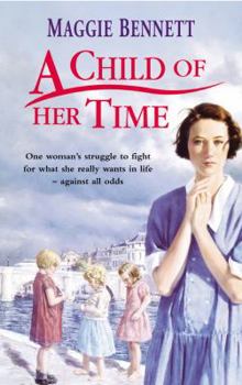 Paperback A Child Of Her Time: a beautifully moving coming of age saga you won't be able to put down Book