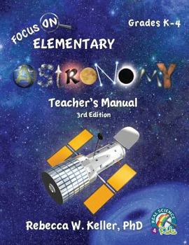 Paperback Focus On Elementary Astronomy Teacher's Manual 3rd Edition Book