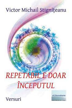 Paperback Repetabil e doar inceputul: Versuri [Romanian] Book