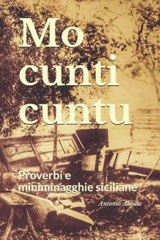 Paperback Mo cunti cuntu: Proverbi e miniminagghie siciliane [Italian] Book