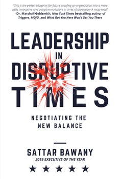 Paperback Leadership In Disruptive Times: Negotiating the New Balance Book