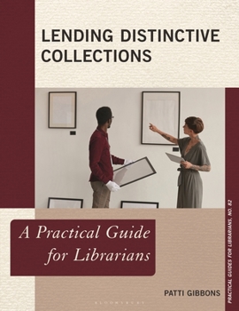 Paperback Lending Distinctive Collections: A Practical Guide for Librarians Book
