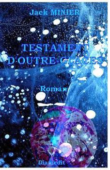Paperback Testament d'Outre-Glaces [French] Book