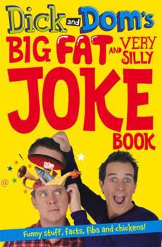 Paperback Dick and Dom's Big Fat and Very Silly Joke Book