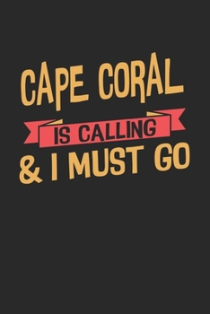 Paperback Cape Coral is calling & I must go: 6x9 - notebook - dot grid - city of birth Book