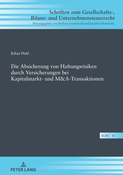 Hardcover Die Absicherung von Haftungsrisiken durch Versicherungen bei Kapitalmarkt- und M&A-Transaktionen [German] Book