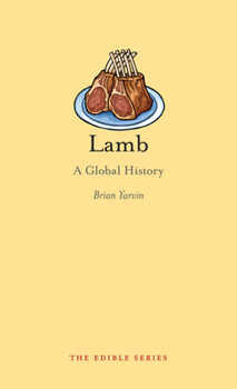 Lamb: A Global History - Book  of the Edible Series