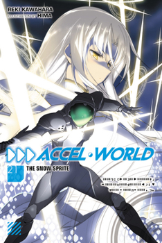Paperback Accel World, Vol. 21 (Light Novel): The Snow Sprite Book
