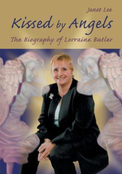 Paperback Kissed by Angels: The Biography of Lorraine Butler Book