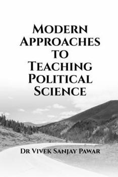 Paperback Modern Approaches to Teaching Political Science Book
