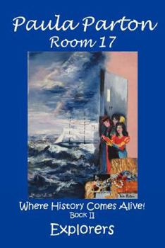 Paperback Room 17 Where History Comes Alive! Book II, Explorers Book