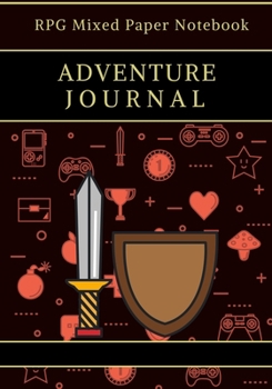 Adventure Journal: RPG Notebook: Mixed paper: Ruled & Dot Grid: For Tabletop role playing gamers