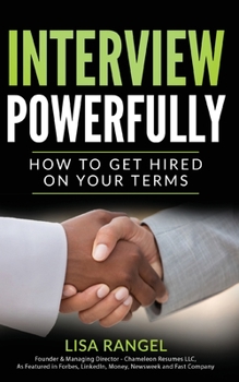 Paperback Interview Powerfully: How to Land Your Next Job on Your Terms Book