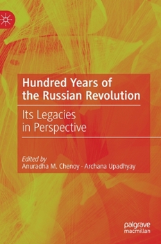Hardcover Hundred Years of the Russian Revolution: Its Legacies in Perspective Book