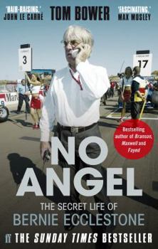 Paperback No Angel: The Secret Life of Bernie Ecclestone Book