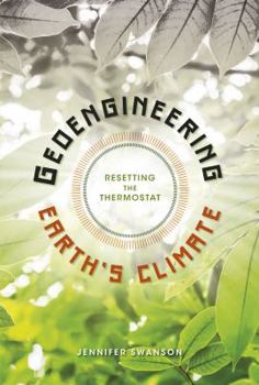 Library Binding Geoengineering Earth's Climate: Resetting the Thermostat Book