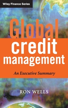 Hardcover Global Credit Management: An Executive Summary Book