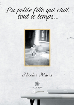 Paperback La petite fille qui riait tout le temps... [French] Book