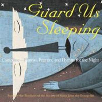 Audio CD Guard Us Sleeping: Compline Psalms, Prayers, and Hymns for the Night Book