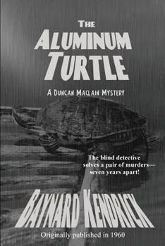 The Aluminum Turtle - Book #11 of the Duncan Maclain Mystery