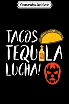 Composition Notebook: Funny Lucha Libre Tacos Tequila! Gift For Luchadors and Fan Premium  Journal/Notebook Blank Lined Ruled 6x9 100 Pages
