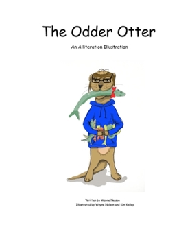 Paperback The Odder Otter: An Alliteration Illustration Book