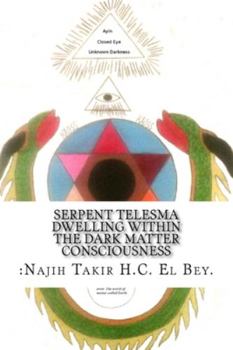 Paperback Serpent Telesma Dwelling Within the Dark Matter Consciousness: Intro Book