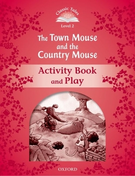 Paperback Classic Tales Second Edition the Town Mouse and the Country Mouse Activity Book