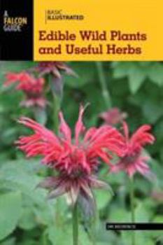 Basic Essentials Edible Wild Plants and Useful Herbs, 3rd (Basic Essentials Series) - Book  of the Basic Illustrated Series