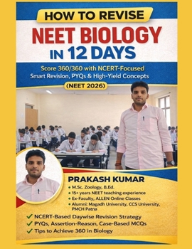 How to Revise NEET Biology in 12 Days Score 360/360 with NCERT revision: NEET 2026 Biology Last 12 Days Revision Guide A Proven NCERT-Based Strategy to Score 300+ Marks in Biology (NEET 2026)