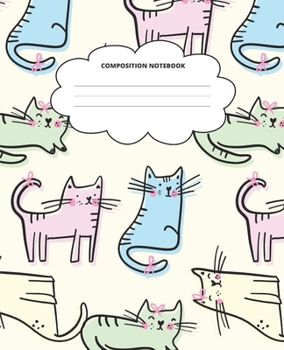 Kitty Composition Notebook: Blank Lined Cute Notebooks for Girls Teens Kids School Writing Notes Journal (7.5 x 9.25 in)