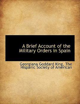 Paperback A Brief Account of the Military Orders in Spain Book