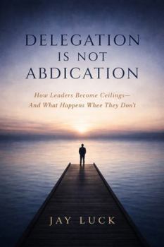 Paperback Delegation Is Not Abdication Book