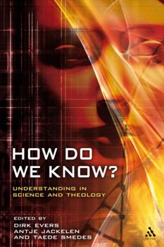 Paperback How Do We Know?: Understanding in Science and Theology Book