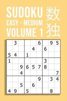 Paperback SUDOKU easy - medium VOLUME 1: 220 Puzzles For Beginner And Novice Solvers Entertaining Game To Keep Your Brain Active Book