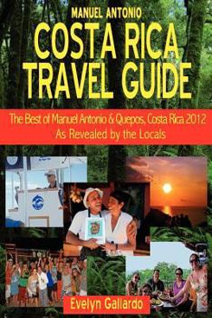 Paperback Manuel Antonio, Costa Rica Travel Guide: The Best of Manuel Antonio & Quepos, 2012 Book