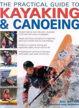 Paperback The Practical Guide to Kayaking and Canoeing Book