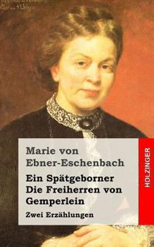 Paperback Ein Spätgeborner / Die Freiherren von Gemperlein: Zwei Erzählungen [German] Book