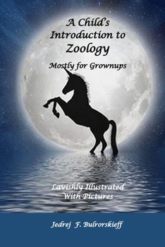 Paperback A Child's Introduction to Zoology: Mostly for Adults Book