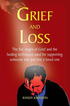 Paperback Grief and Loss: The five stages of grief and healing Book