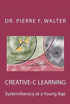 Paperback Creative-C Learning: Systemliteracy at a Young Age Book