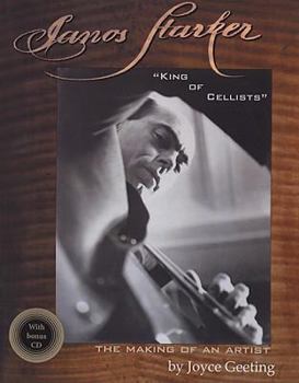 Paperback Janos Starker: "King of Cellists": The Making of an Artist [With CD] Book