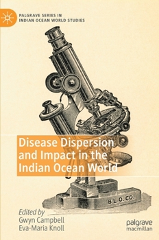 Hardcover Disease Dispersion and Impact in the Indian Ocean World Book