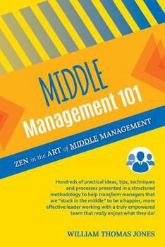 Paperback Middle Management 101: Zen in the Art of Middle Management Book