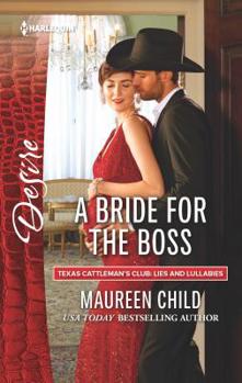 A Bride for the Boss - Book #8 of the Texas Cattleman's Club: Lies and Lullabies